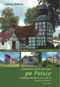 Z aparatem fotograficznym po Polsce w latach 20 XXI wieku część 6