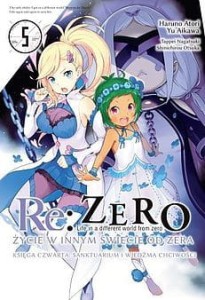 RE ZERO KSIĘGA 4 ŻYCIE 5 SANKTUARIUM I WIEDŹMA CHCIWOŚCI Waneko  