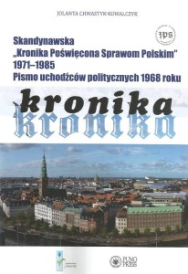 Skandynawska "Kronika Poświęcona Sprawom Polskim" 1971-1985. Pismo uchodźców politycznych 1968 roku 
