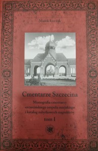 CMENTARZE SZCZECINA tom 1-2 Marek Łuczak 