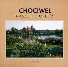 CHOCIWEL NASZE HISTORIE 2