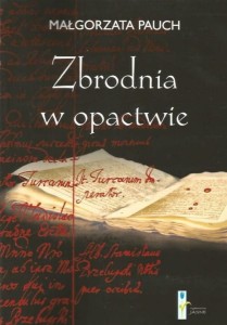 ZBRODNIA W OPACTWIE Małgorzata Pauch