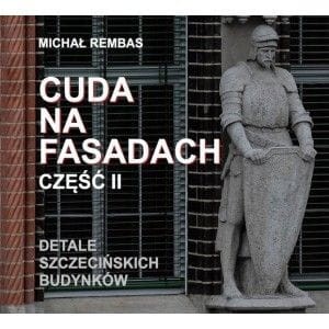 Cuda na fasadach cz. 2 Michał Rembas