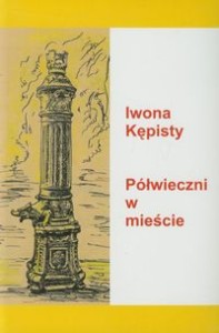 Półwieczni w mieście Iwona Kępisty