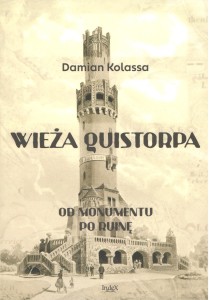 WIEŻA QUISTORPA Od monumentu po ruinę