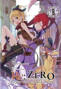 Re Zero - Życie w innym świecie od zera 8 Light Novel