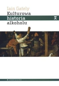 KULTUROWA HISTORIA ALKOHOLU, IAIN GATELY