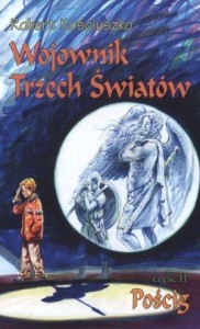 WOJOWNIK TRZECH ŚWIATÓW. CZĘŚĆ II. POŚCIG