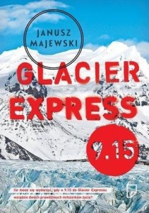 GLACIER EXPRESS 9.15, JANUSZ MAJEWSKI