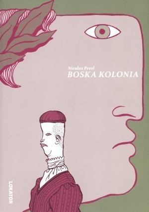 Boska kolonia, Nicolas Presl
