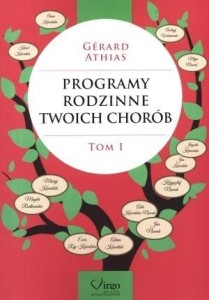 PROGRAMY RODZINNE TWOICH CHORÓB T.1, GERARD ATHIAS