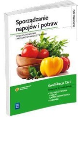 SPORZĄDZANIE NAPOJÓW I POTRAW. TOWAROZNAWSTWO WSIP