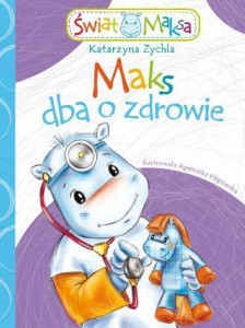 MAKS DBA O ZDROWIE, KATARZYNA ZYCHLA