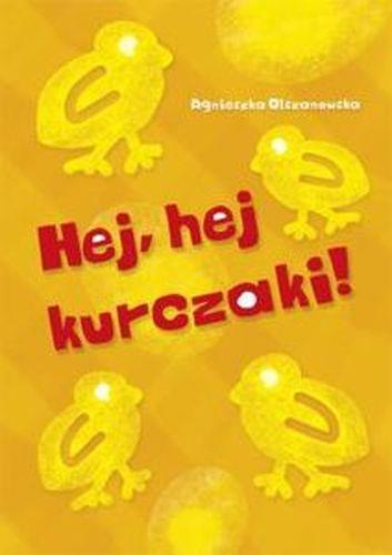 Hej, hej kurczaki!, Agnieszka Olszanowska