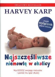 NAJSZCZĘŚLIWSZE NIEMOWLĘ W OKOLICY, HARVEY KARP