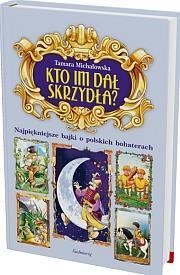 KTO IM DAŁ SKRZYDŁA?, TAMARA MICHAŁOWSKA