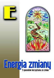 ENERGIA ZMIANY. 5 SPOSOBÓW KORZYSTANIA ZE ZMIAN