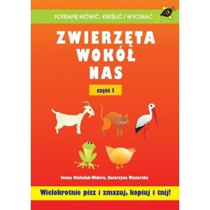 ZWIERZĘTA WOKÓŁ NAS CZĘŚĆ I, IWONA MICHALAK-WIDERA