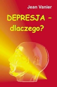 DEPRESJA - DLACZEGO?, JEAN VANIER