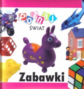 POZNAJ ŚWIAT - ZABAWKI LIWONA, PRACA ZBIOROWA