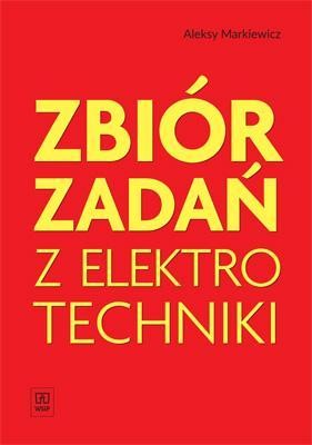 Zbiór zadań z elektrotechniki  Markiewicz  WSiP