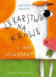 LEKARSTWO NA KROWĘ I INNE OPOWIADANIA TW