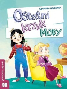 OSTATNI KRZYK MODY, AGNIESZKA GADZIŃSKA