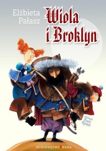 WIOLA I BROKLYN BAJKA, ELŻBIETA PAŁASZ
