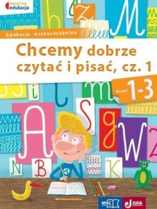 OWOCNA EDUKACJA. CHCEMY DOBRZE CZYTAĆ I PISAĆ CZ.1