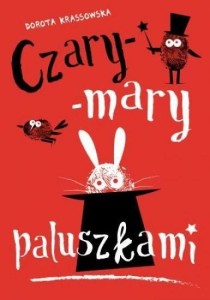 CZARY-MARY PALUSZKAMI, DOROTA KRASSOWSKA