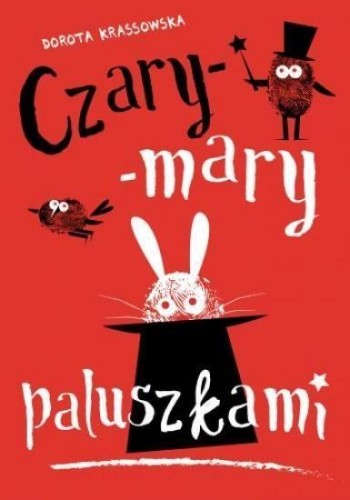 Czary-mary paluszkami, Dorota Krassowska