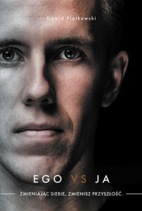 EGO VS JA. ZMIENIAJĄC SIEBIE, ZMIENISZ PRZYSZŁOŚĆ
