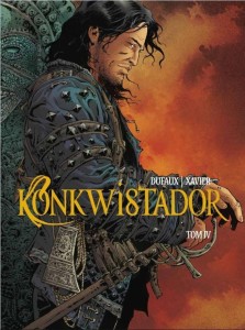 KONKWISTADOR T.4, JEAN DUFAUX, PHILIPPE XAVIER