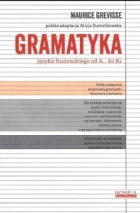 GRAMATYKA JĘZYKA FRANCUSKIEGO OD A... DO B2