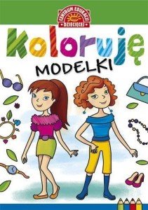 KOLORUJĘ. MODELKI, PRACA ZBIOROWA