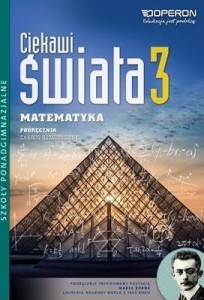 MATEMATYKA LO 3 CIEKAWI ŚWIATA PODR. ZR OPERON