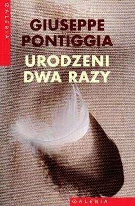 Urodzeni dwa razy, Giuseppe Pontiggia