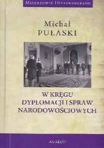 W KRĘGU DYPLOMACJI I SPRAW NARODOWOŚCIOWYCH TW