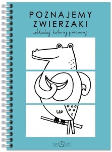POZNAJEMY ZWIERZAKI - UKŁADAJ, KOLORUJ, POZNAWAJ