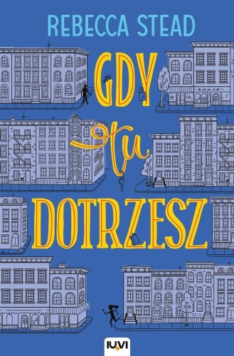 Gdy tu dotrzesz, Rebecca Stead