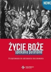ŻYCIE BOŻE. SPOTKANIA PARAFIALNE. PRZYGOTOWANIE DO