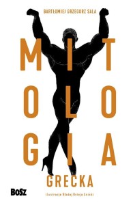 MITOLOGIA GRECKA. LEKSYKON BESTII I POTWORÓW