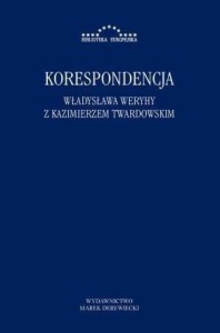 KORESPONDENCJA WŁADYSŁAWA WERYHY Z K. TWARDOWSKIM
