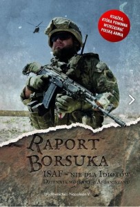 RAPORT BORSUKA. ISAF NIE DLA IDIOTÓW...