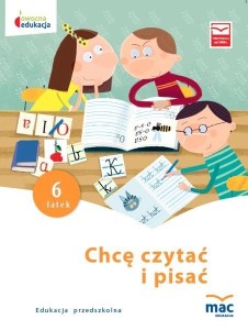 OWOCNA EDUKACJA. CHCĘ CZYTAĆ I PISAĆ. SZEŚCIOLATEK