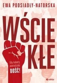 Wściekłe, Ewa Podsiadły-Natorska