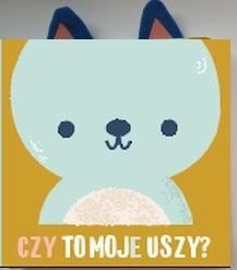 CZY TO MOJE USZY? MIŚ, PRACA ZBIOROWA