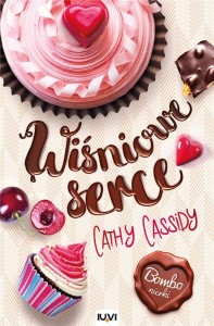BOMBONIERKI T.1 - WIŚNIOWE SERCE, CATHY CASSIDY