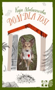 DOM DLA TOSI, KAJA MALANOWSKA