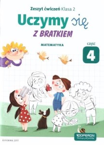 UCZYMY SIĘ Z BRATKIEM 2 MATRMATYKA ĆW. CZ.4 OPERON